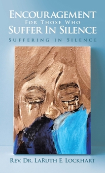 Encouragement For Those Who Suffer In Silence: Suffering in Silence