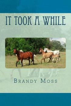 Paperback It Took a While Book