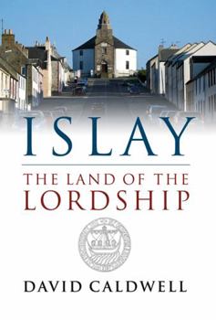 Paperback Islay: The Land of the Lordship Book