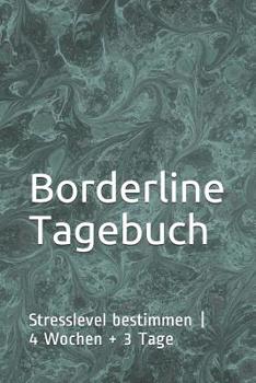 Paperback Borderline Tagebuch: Stresslevel bestimmen 4 Wochen + 3 Tage [German] Book