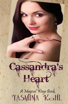 Paperback Cassandra's Heart: Magical Ways Book