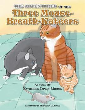 Paperback The Adventures of the Three Mouse-Breath-Kateers Book