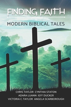 Paperback Finding Faith: Modern Biblical Tales Book