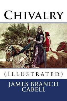 Paperback Chivalry: (Illustrated) Book