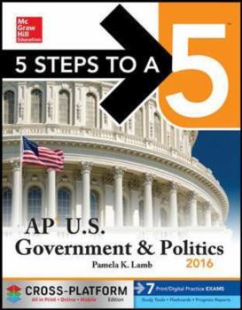 Paperback 5 Steps to a 5 AP US Government & Politics 2016, Cross-Platform Edition Book