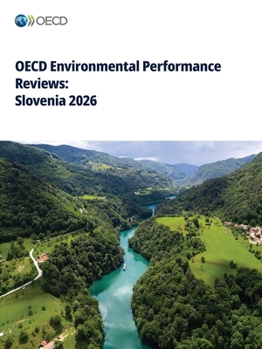 OECD Environmental Performance Reviews: Slovenia 2026