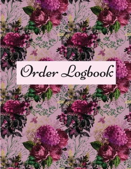 Paperback Order Logbook: Daily Log Book for Small Businesses, Customer Order Tracker Book