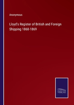 Lloyd's Register of British and Foreign Shipping 1868-1869