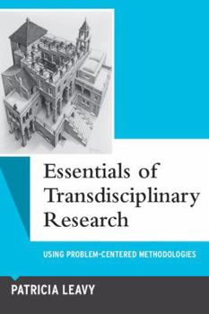 Paperback Essentials of Transdisciplinary Research: Using Problem-Centered Methodologies Book