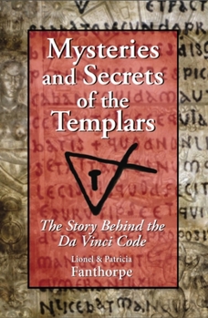 Paperback Mysteries and Secrets of the Templars: The Story Behind the Da Vinci Code Book