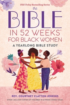 Paperback The Bible in 52 Weeks for Black Women: A Yearlong Bible Study Book