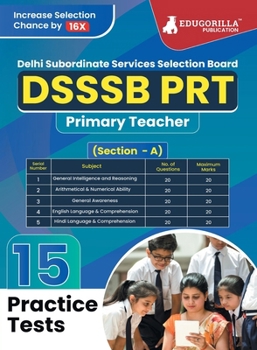 Paperback DSSSB PRT - Primary Teacher Book 2023 (Section A) - General Awareness, Reasoning, Arithmetical & Numerical Ability, English and Hindi - 15 Practice Te Book