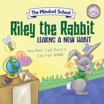 Paperback Rylie the Rabbit Learns a New Habit: Mindset School Series Book #3 Book