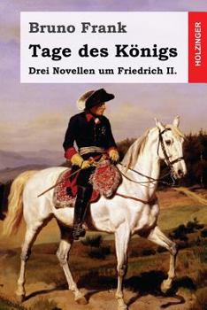 Paperback Tage des Königs: Drei Novellen um Friedrich II. [German] Book