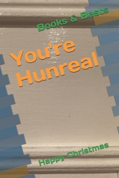 Paperback You're Hunreal: Happy Christmas Book