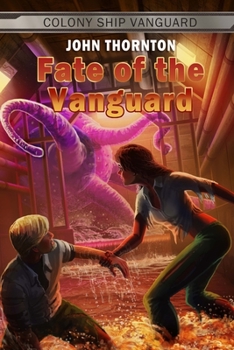 Fate of the Vanguard - Book #8 of the Colony Ship Vanguard