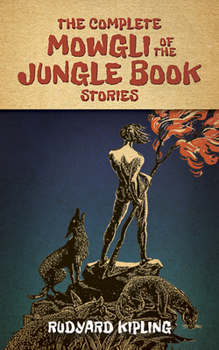 Paperback The Complete Mowgli of the Jungle Book Stories Book