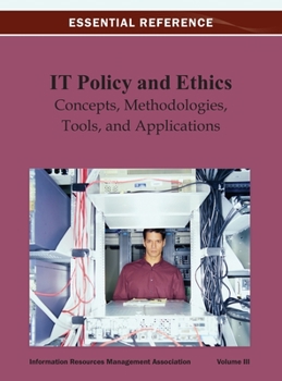 Hardcover IT Policy and Ethics: Concepts, Methodologies, Tools, and Applications Vol 3 Book