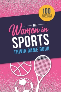 Paperback The Women in Sports Trivia Game Book