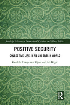 Paperback Positive Security: Collective Life in an Uncertain World Book