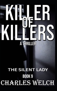 Killer of Killers 9: The Silent Lady: A Vigilante Justice Thriller
