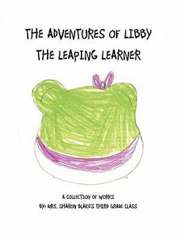 Paperback The Adventures of Libby the Leaping Learner Book
