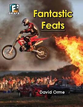 Don't Try This at Home: Fantastic Feats