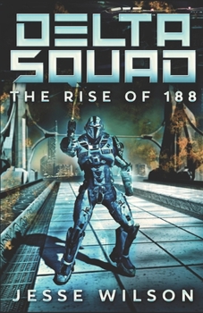 Paperback Delta Squad - The Rise Of 188 Book