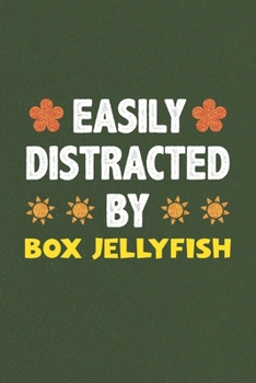 Paperback Easily Distracted By Box Jellyfish: Box Jellyfish Lovers Funny Gifts Dot Grid Journal Notebook 6x9 120 Pages Book