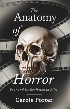 Paperback The Anatomy of Horror: Fear and its Evolution in Film Book