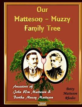 Paperback Matteson-Muzzy Family Tree: Fifteen Generations from Our Family Tree Book