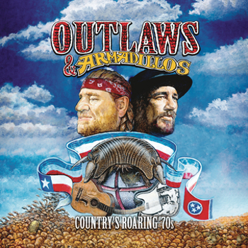 Vinyl Outlaws & Armadillos: Country's Roaring '70s Book