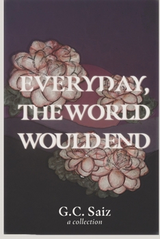 Paperback Everyday, the World Would End Book