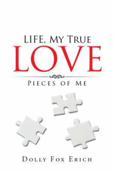 Paperback LIFE, My True Love: Pieces of Me Book