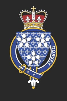 Dorsey: Dorsey Coat of Arms and Family Crest Notebook Journal (6 x 9 - 100 pages)