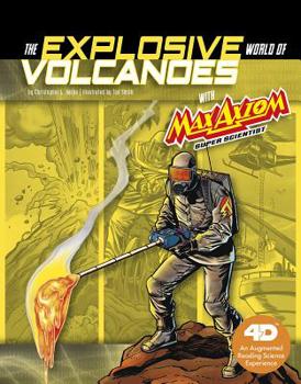 The Explosive World of Volcanoes with Max Axiom, Super Scientist (Graphic Science) - Book  of the Graphic Science