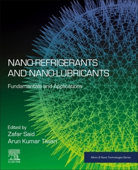 Paperback Nano-Refrigerants and Nano-Lubricants: Fundamentals and Applications Book