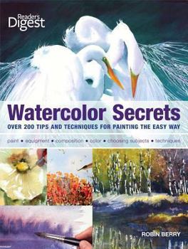 Paperback Watercolor Secrets: 200 Tips and Techniques for Painting the Easy Way Book