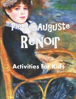Paperback Pierre-Auguste Renoir: Activities for Kids Book