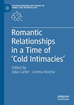 Paperback Romantic Relationships in a Time of 'Cold Intimacies' Book