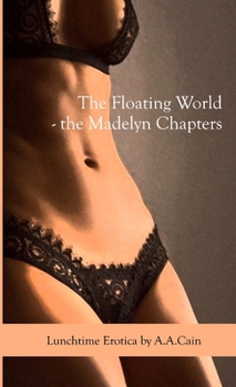 Paperback The Floating World - the Madelyn Chapters Book