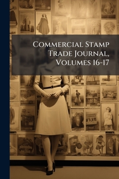 Paperback Commercial Stamp Trade Journal, Volumes 16-17 Book