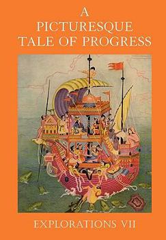 Explorations, Part I - Book #7 of the A Picturesque Tale of Progress