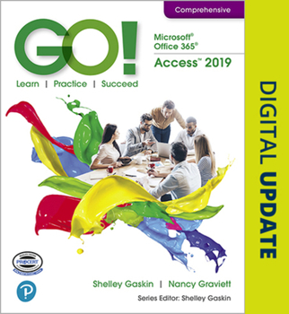 Spiral-bound Go! with Microsoft Office 365, Access 2019 Comprehensive Book