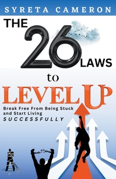 Paperback The 26 Laws To Level Up - Break Free From Being Stuck And Start Living Successfully Book