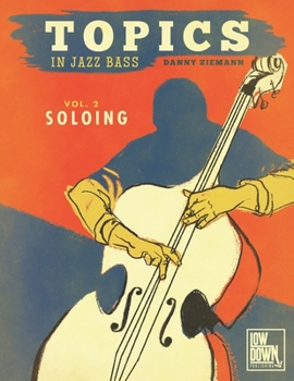 Paperback Topics in Jazz Bass: Soloing Book