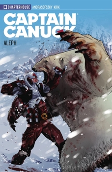 Captain Canuck, Volume 1: Aleph - Book #1 of the Captain Canuck 2015-