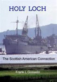 Hardcover Holy Loch: The Scottish American Connection Book