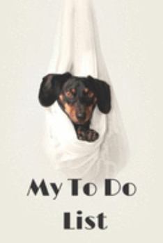 Paperback My To Do List: 6 x 9 inches - 75 pages of to do lists - Dachshund Cover Book