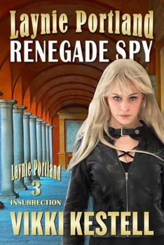 Renegade Spy - Book #2 of the Laynie Portland